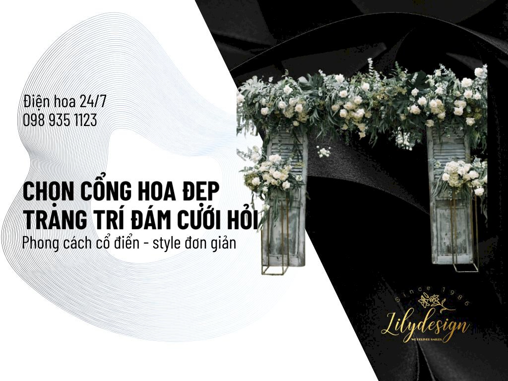 Chọn cổng hoa đẹp cho nơi thành hôn